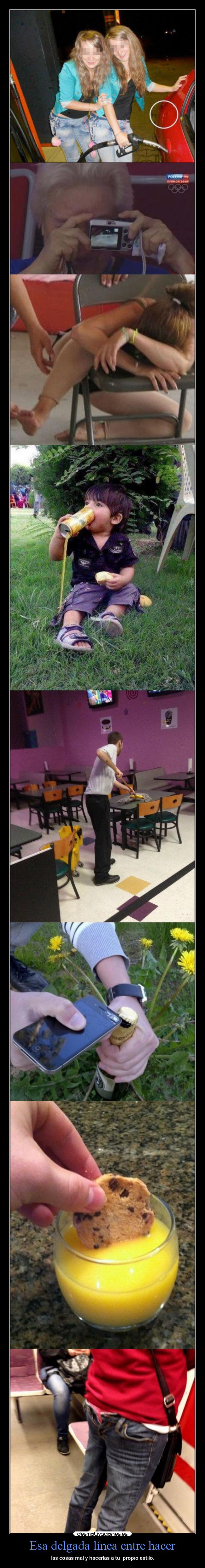 Esa delgada línea entre hacer - las cosas mal y hacerlas a tu propio estilo.