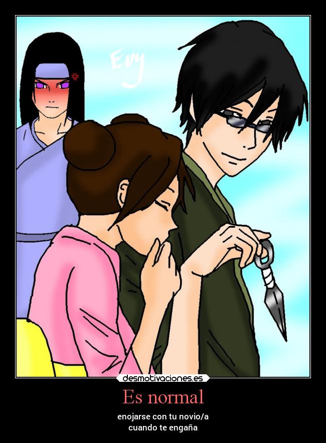 Es normal - enojarse con tu novio/a
cuando te engaña