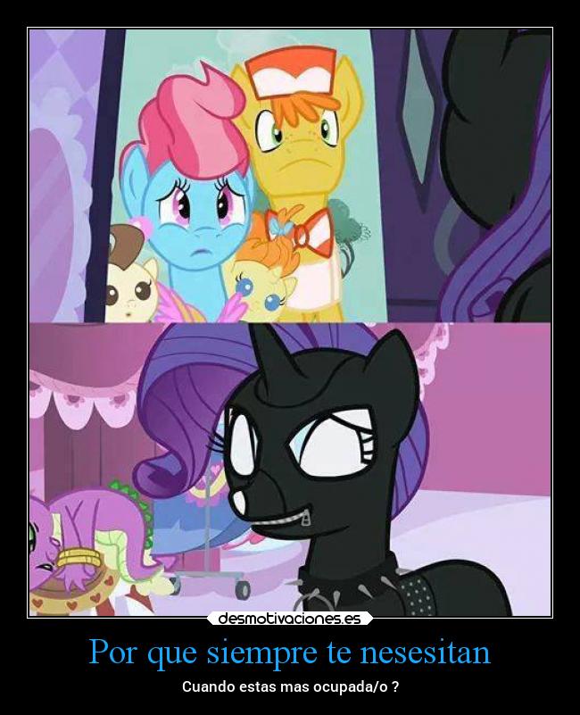 Por que siempre te nesesitan - Cuando estas mas ocupada/o ?