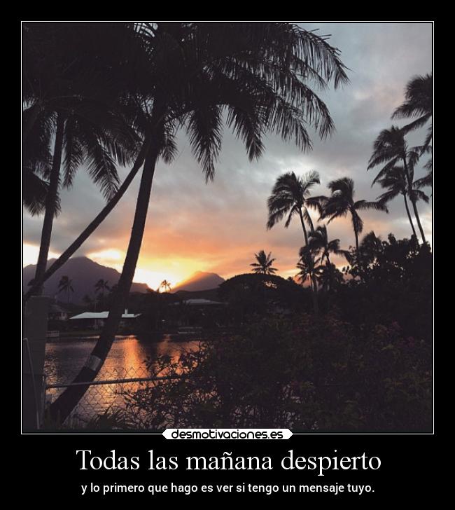 Todas las mañana despierto -