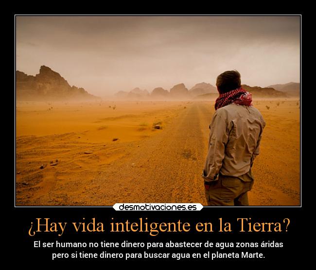 carteles vida vida tristeza sociedad miedo llorar destino desmotivaciones criticas tierra desierto desmotivaciones