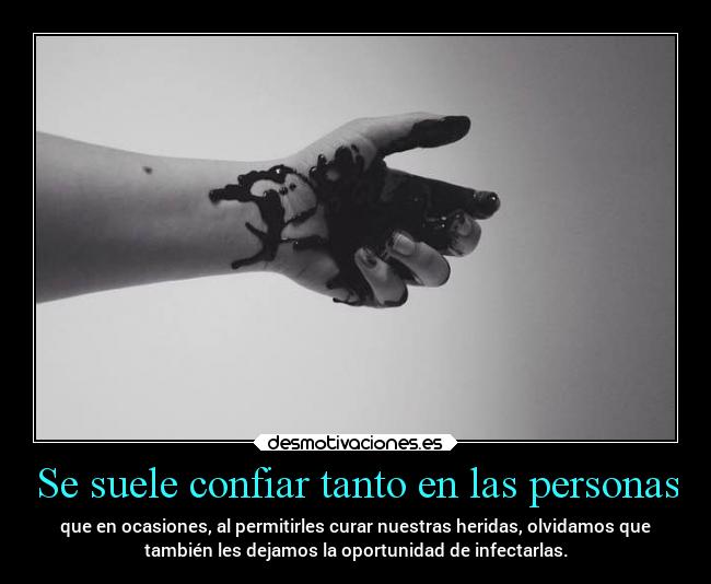 Se suele confiar tanto en las personas - 