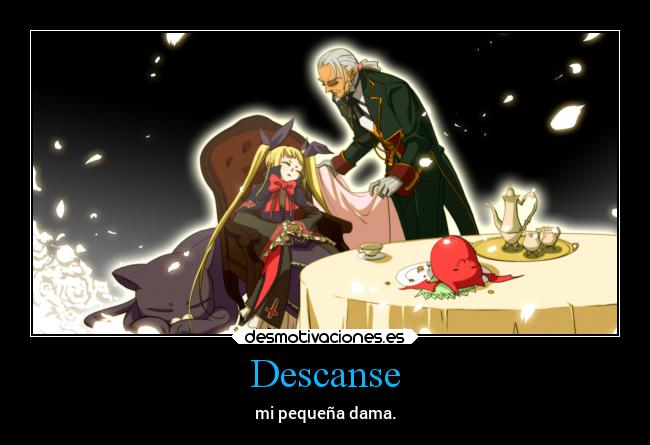 Descanse - mi pequeña dama.