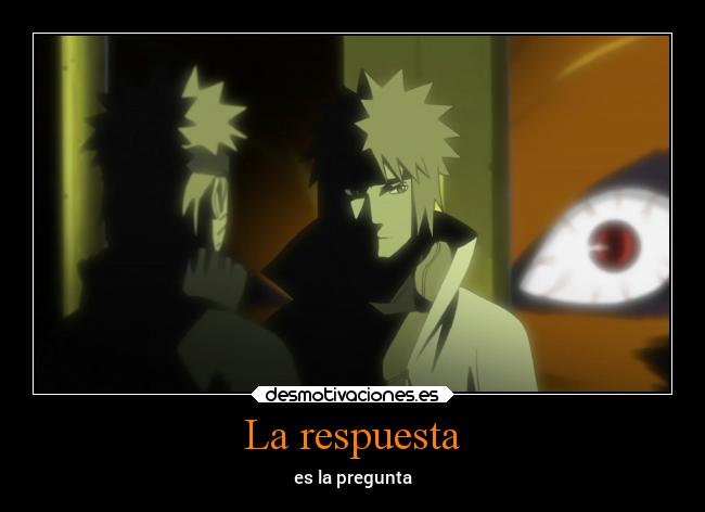 carteles alma amor mentira vida naruto respuesta pregunta ego ser claridad desmotivaciones