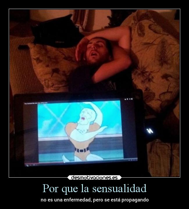 Por que la sensualidad -