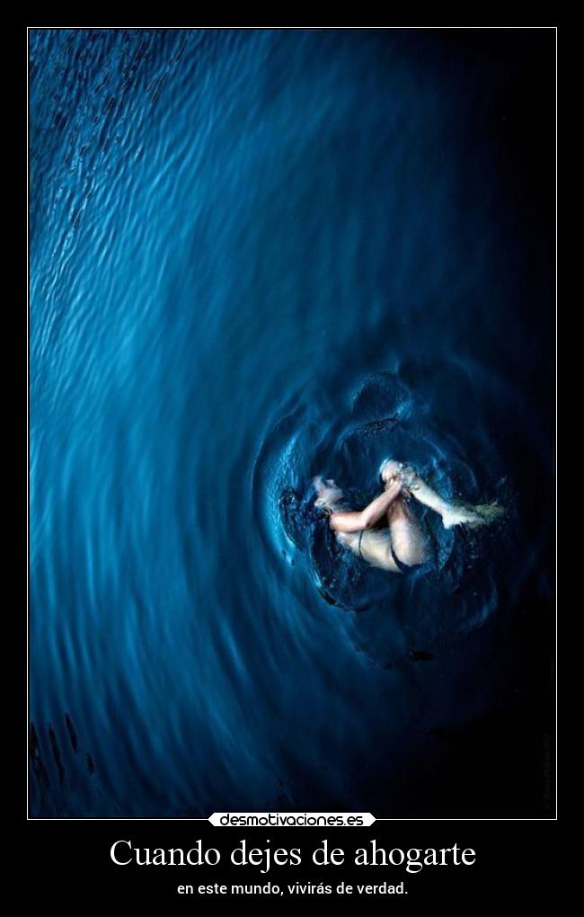 Cuando dejes de ahogarte -