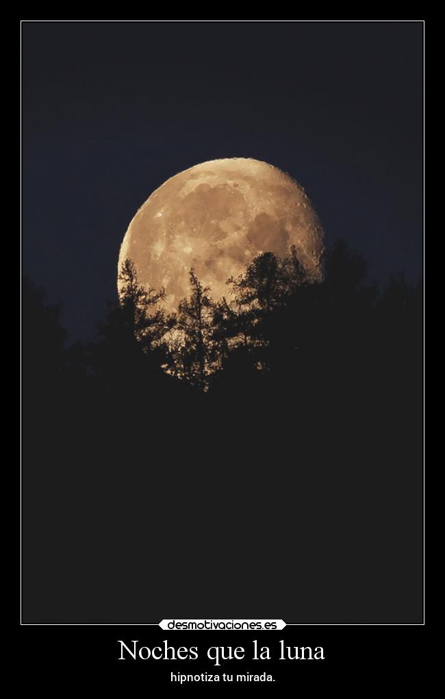 Noches que la luna -