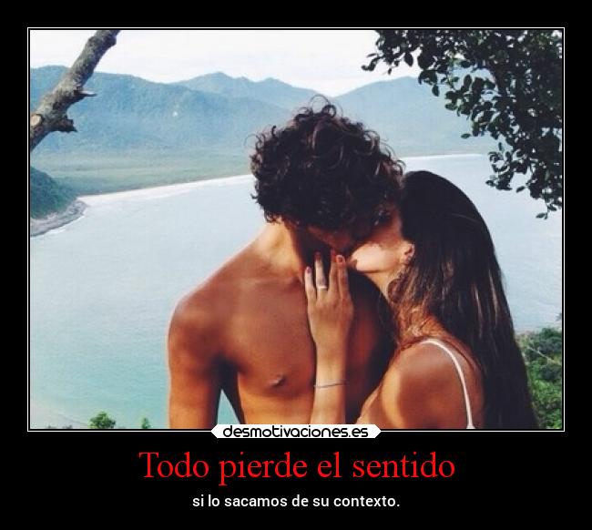 Todo pierde el sentido -
