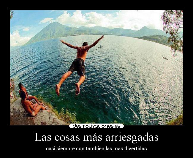 Las cosas más arriesgadas -