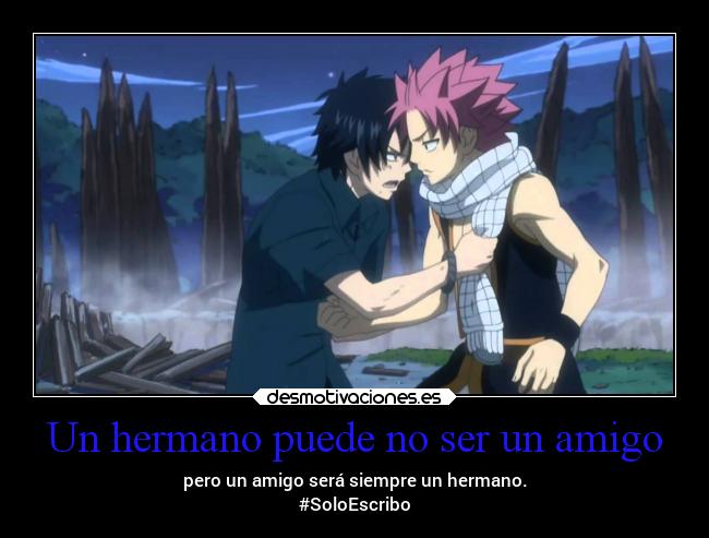 Un hermano puede no ser un amigo - pero un amigo será siempre un hermano.
#SoloEscribo