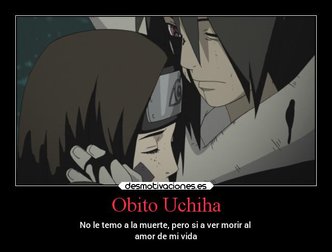 carteles amigos naruto dolor amor muerte obito rin desmotivaciones