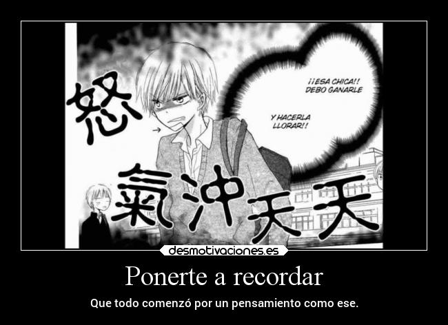 Ponerte a recordar - Que todo comenzó por un pensamiento como ese.