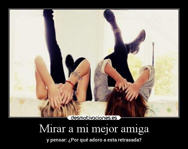 carteles amistad desmotivaciones