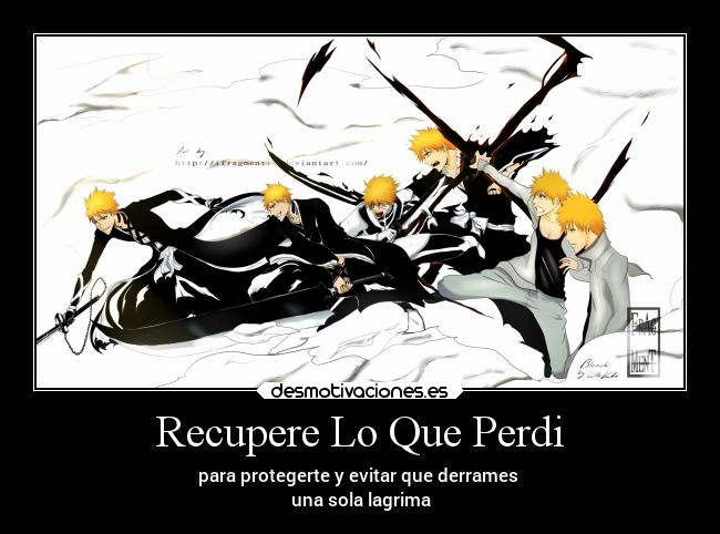 Recupere Lo Que Perdi - para protegerte y evitar que derrames
una sola lagrima