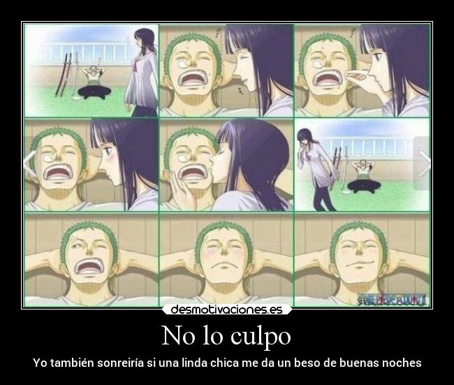 No lo culpo - Yo también sonreiría si una linda chica me da un beso de buenas noches