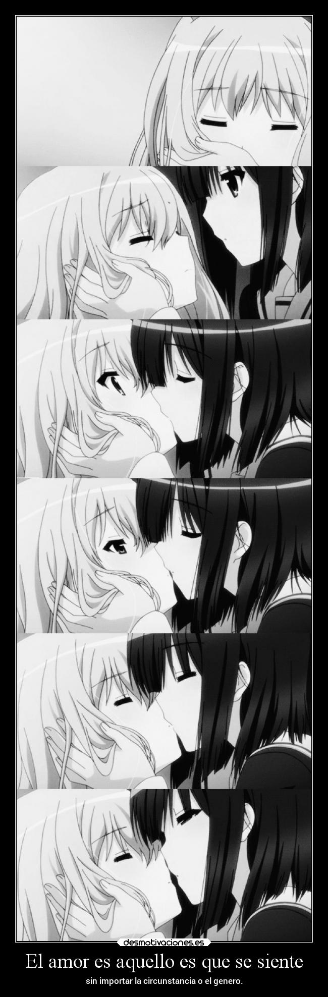 El amor es aquello es que se siente - sin importar la circunstancia o el genero.