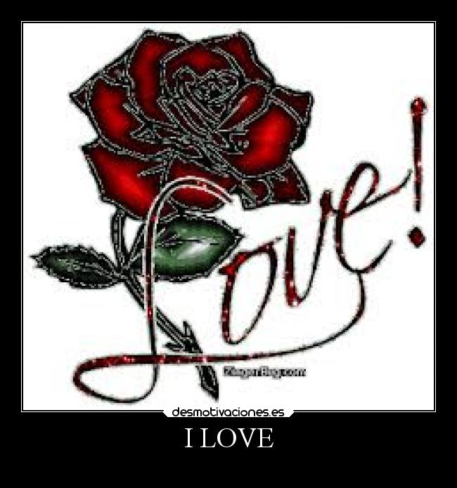 I LOVE -