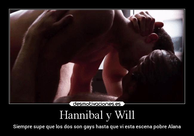 Hannibal y Will - Siempre supe que los dos son gays hasta que vi esta escena pobre Alana