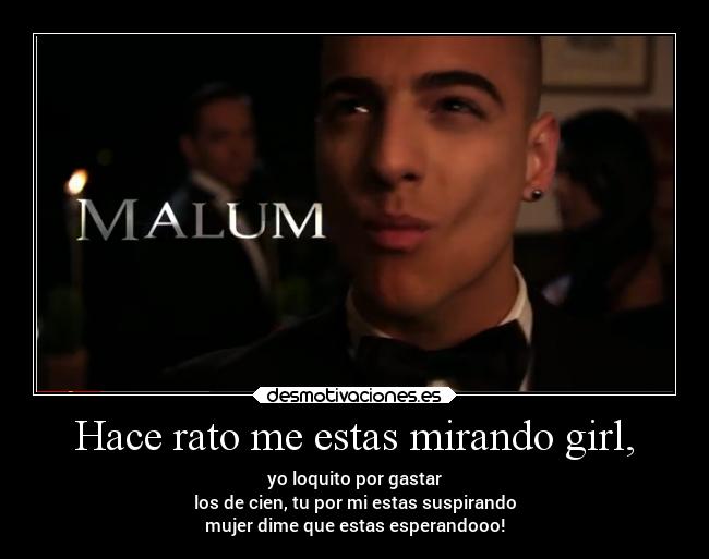 Hace rato me estas mirando girl, - yo loquito por gastar
los de cien, tu por mi estas suspirando
mujer dime que estas esperandooo!