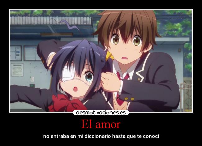 El amor - no entraba en mi diccionario hasta que te conocí