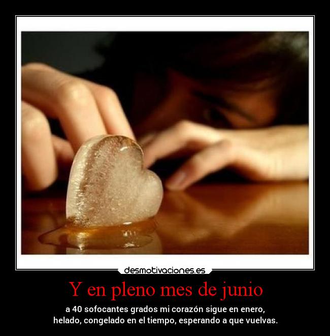 Y en pleno mes de junio -