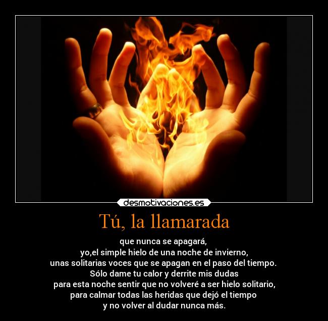 carteles amor llamarada hielo seelcalorquederritemisdudas desmotivaciones