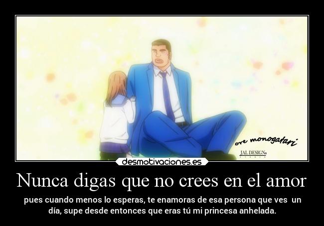 Nunca digas que no crees en el amor - 