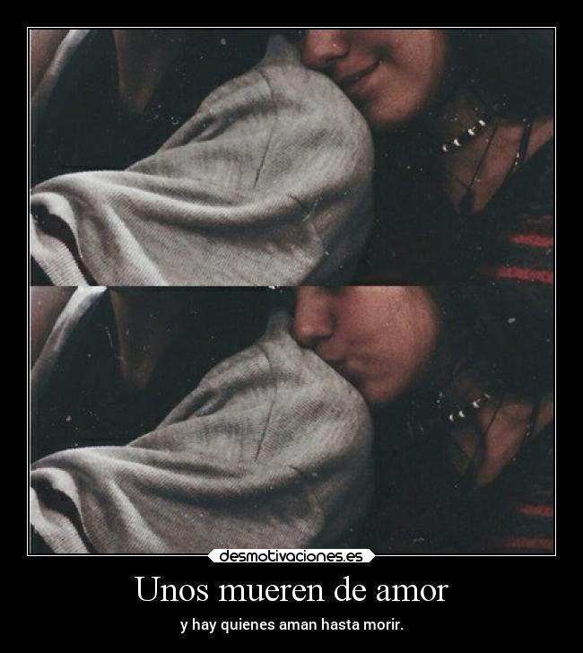 Unos mueren de amor - 