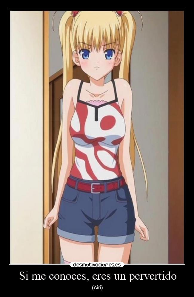 Si me conoces, eres un pervertido - 