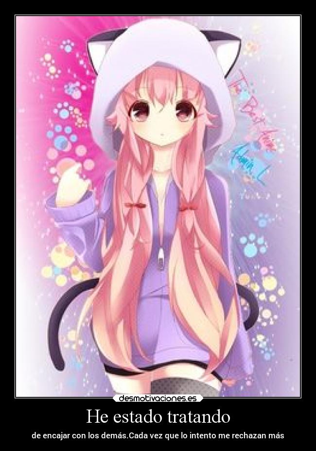 He estado tratando -