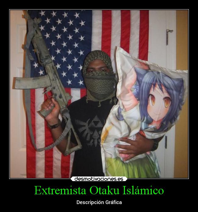 carteles anime fail islam jihad otaku isis desmotivaciones