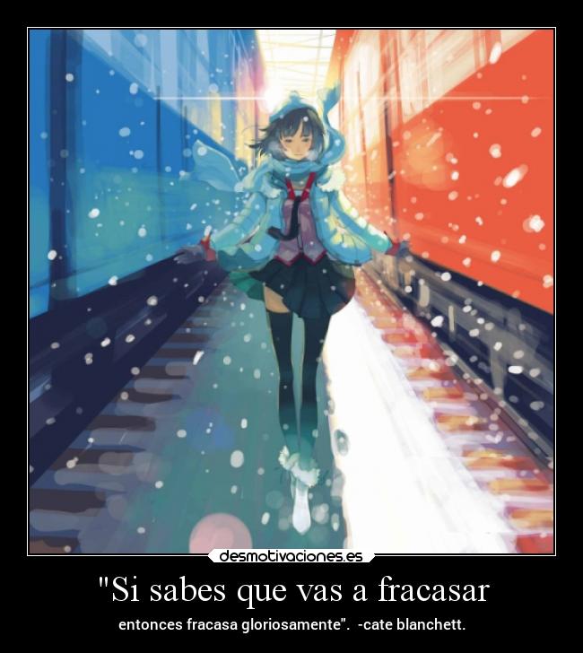 Si sabes que vas a fracasar -