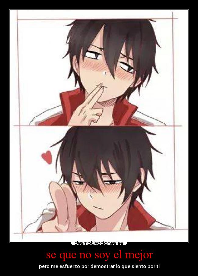 se que no soy el mejor -
