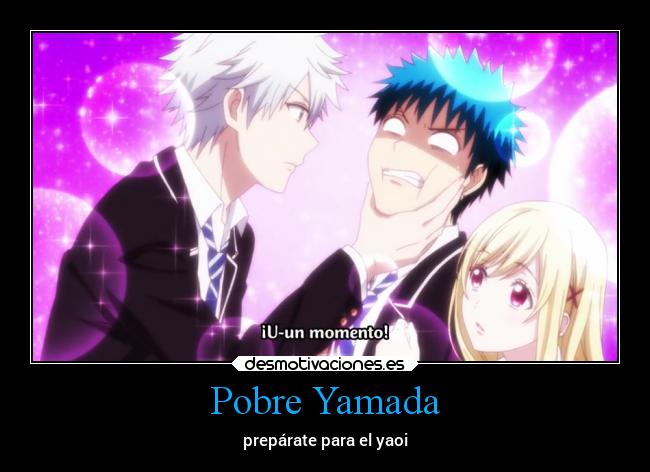 Pobre Yamada - prepárate para el yaoi