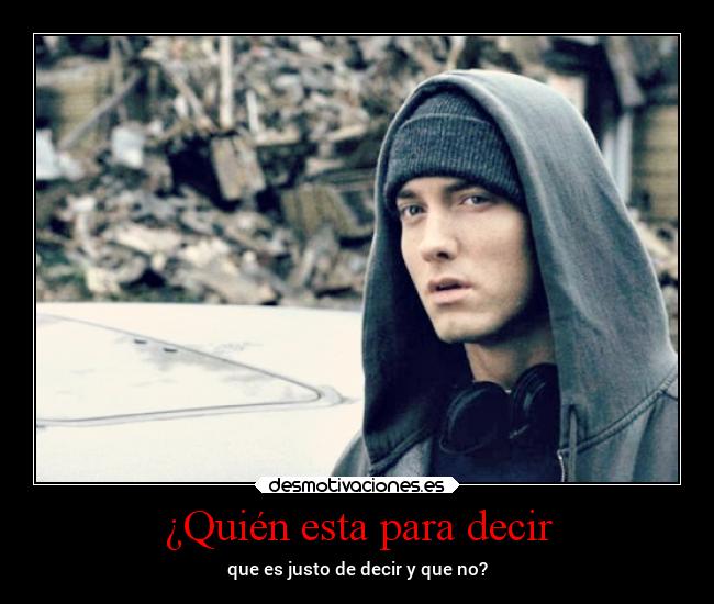 ¿Quién esta para decir - 