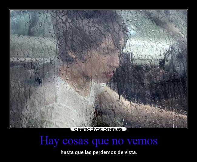 Hay cosas que no vemos -