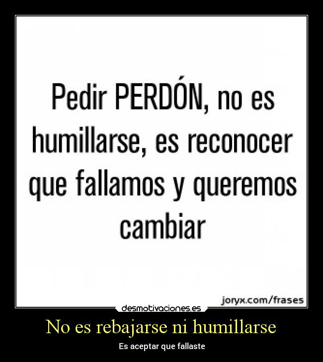 No es rebajarse ni humillarse - 