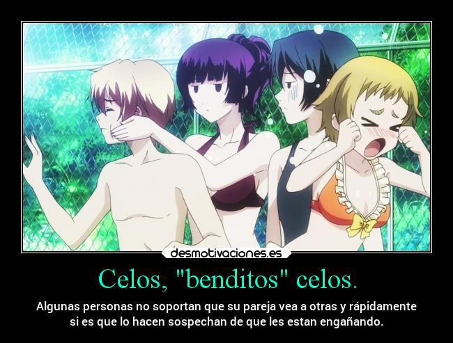 Celos, benditos celos. - 