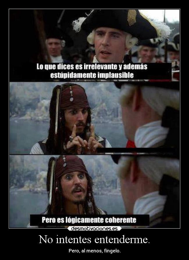 carteles cine filosofia entender fingir piratasdelcaribe jacksparrow desmotivaciones