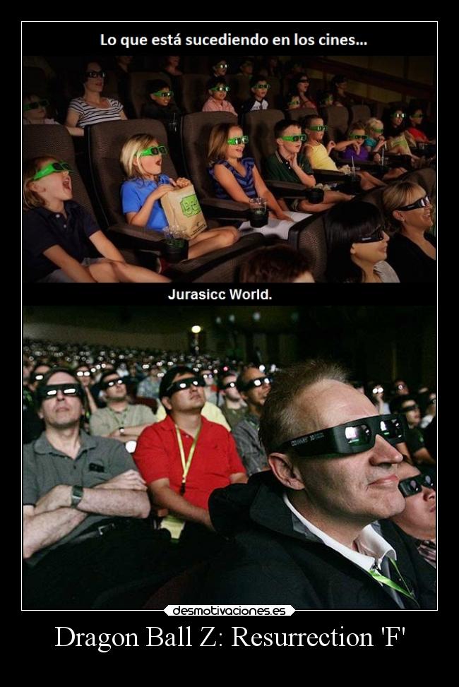 carteles cine humor dbz resurrectionf jurasiccworld andrew thesmokingpoet desmotivaciones