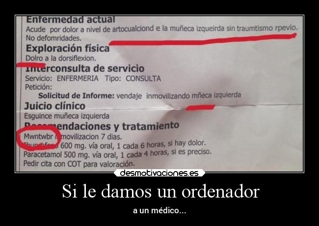 Si le damos un ordenador - a un médico...