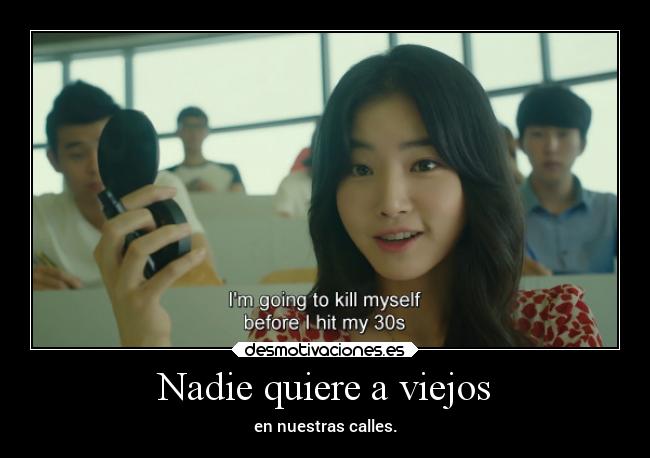 Nadie quiere a viejos - en nuestras calles.