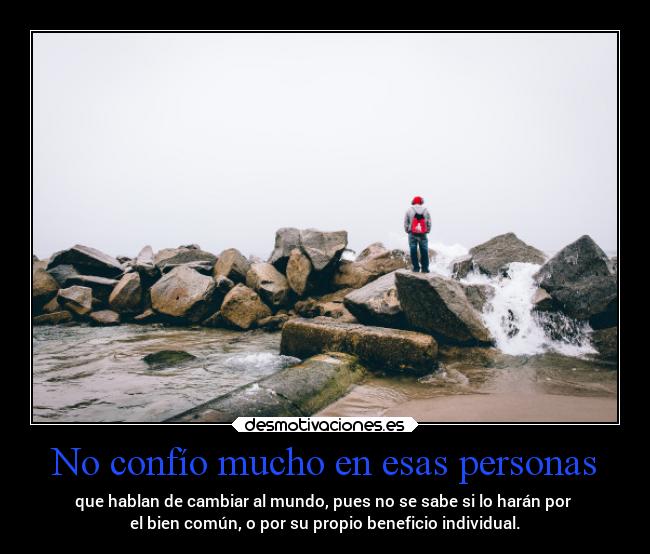 No confío mucho en esas personas - 