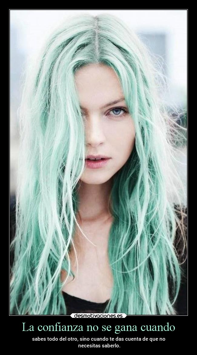 La confianza no se gana cuando - 