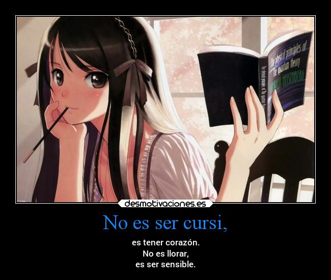 No es ser cursi, - 