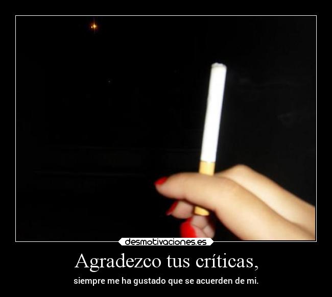 Agradezco tus críticas, - 