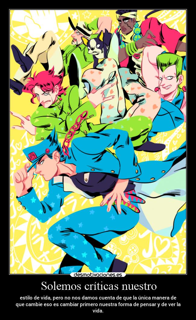 carteles criticas caracter confianza jojo stardust crusaders jojostardustcrusaders desmotivaciones