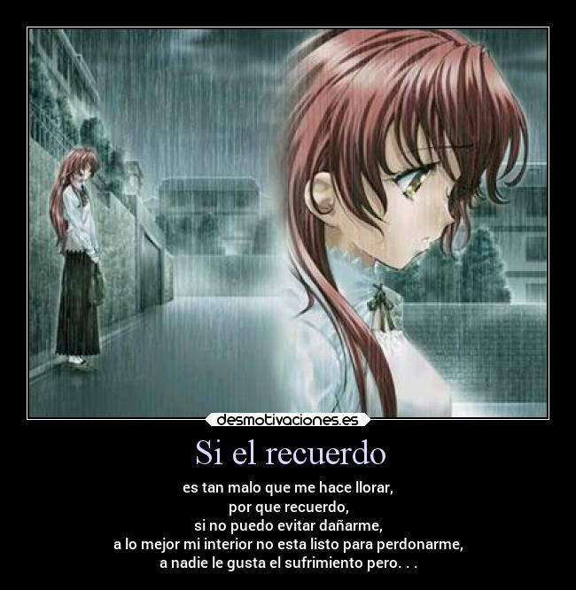 carteles desamor amor dolor anime sufrir recordar desmotivaciones