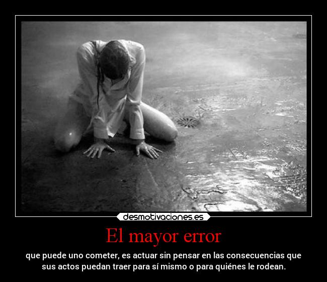 El mayor error -