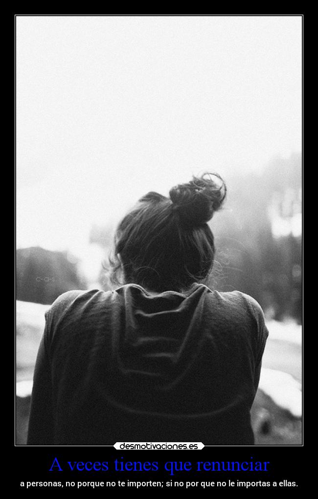 A veces tienes que renunciar -
